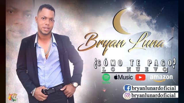 Bryan Luna-Como te pago (Bachata) 2021 смотреть онлайн