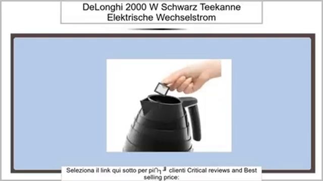DeLonghi kbA 2001. BK L. 2000 W schwarz – Teekanne Elektrische (Wechselstrom, 50/60 Hz) смотреть онлайн