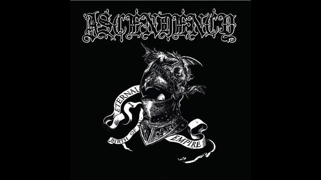 Ascendency - Birth of an Eternal Empire [Full EP / Death/Black Metal HQ] смотреть онлайн