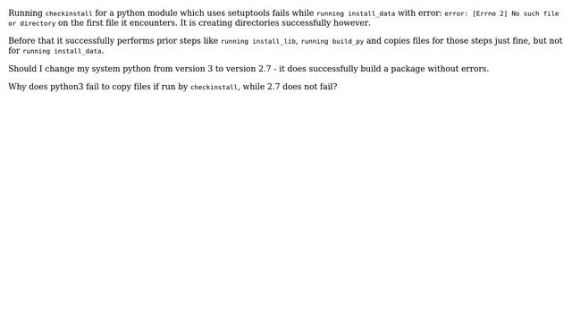 Python3 with setuptools fails copying data if run by checkinstall смотреть онлайн