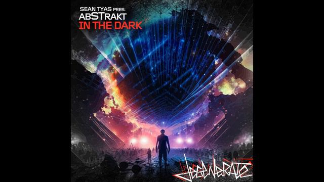 Sean Tyas pres. Abstrakt - In the Dark (Extended Mix) смотреть онлайн