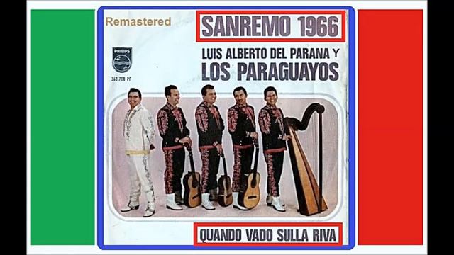 Luis Alberto Del Parana y Los Paraguayos - Quando Vado Sulla Riva смотреть онлайн