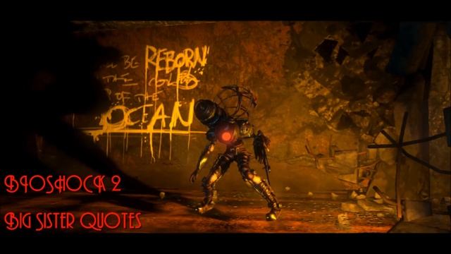 Bioshock 2 : Big Sister Quotes/Dialogue смотреть онлайн