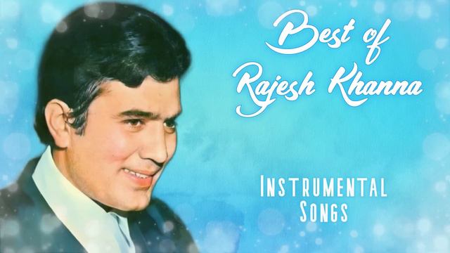 Best Of Rajesh Khanna Instrumental Songs | Hits Of Rajesh Khanna
