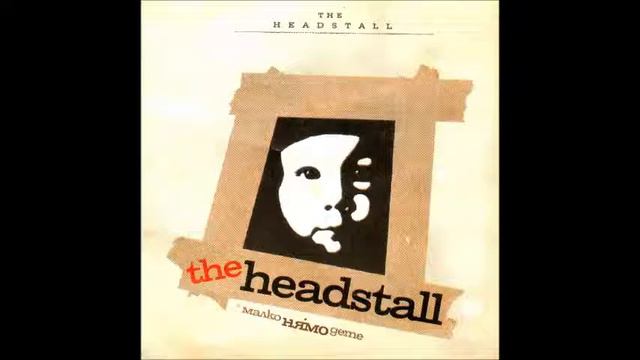The Headstall - Вчера и днес смотреть онлайн