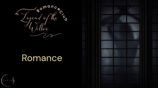 Romance?Legend of the Willow/ Легенда Ивы? Romance club/Клуб Романтики   ЛИ   Кадзу