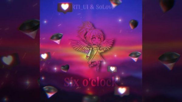 ARTI_UI & SoLove — Six O'clock