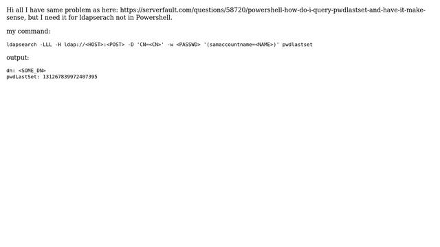 DevOps & SysAdmins: ldapsearch: How do I query pwdLastSet and have it make sense? смотреть онлайн