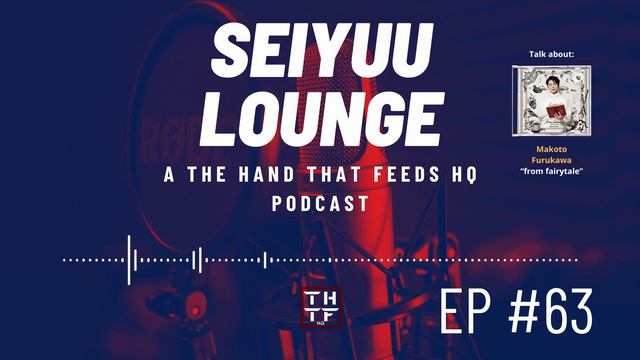 SEIYUU LOUNGE EP63 - Best Concept Albums by Male Seiyuu Artists and 2D Groups [2021 Edition] смотреть онлайн