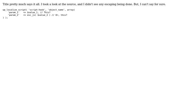 Wordpress: Do I need to escape data passed to wp_localize_script()? смотреть онлайн
