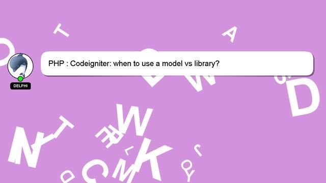 PHP : Codeigniter: when to use a model vs library? смотреть онлайн