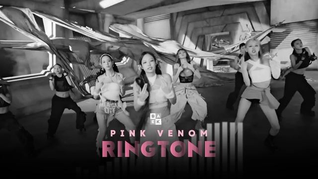 BLACKPINK 'PINK VENOM' ( RINGTONE ) смотреть онлайн