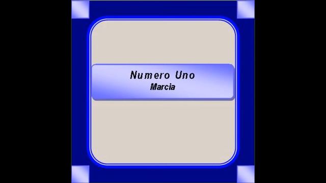 "Numero Uno"- Marcia - P. Allotta смотреть онлайн