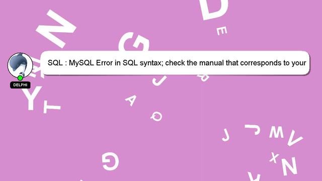 SQL : MySQL Error in SQL syntax; check the manual that corresponds to your MySQL server version for смотреть онлайн