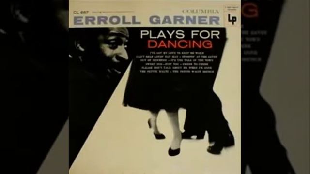 Erroll Garner - Plays For Dancing (1950) смотреть онлайн
