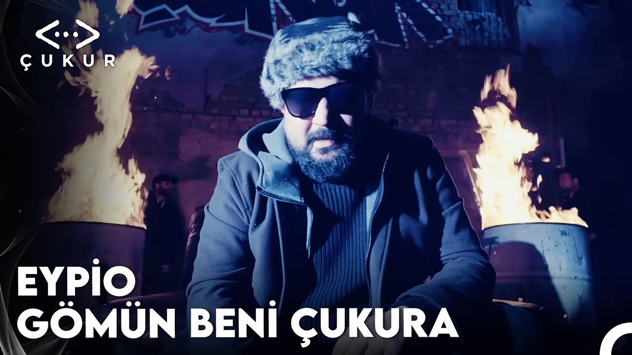 Eypio - Gömün Beni Çukura (Çukur Dizi Müziği) (Official Music Video) смотреть онлайн