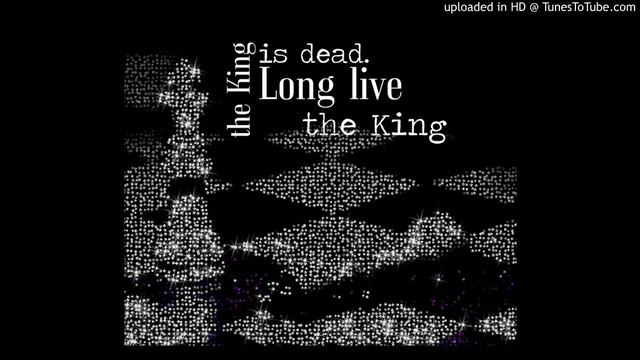 The King is dead. Long live the King. смотреть онлайн