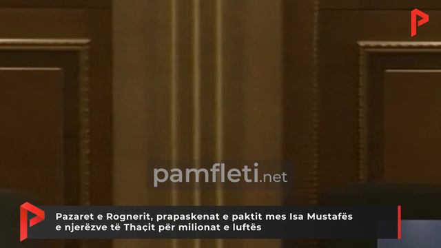 Pazaret e Rognerit, prapaskenat e paktit mes Isa Mustafës e njerëzve të Thaҫit për milionat e luftë смотреть онлайн