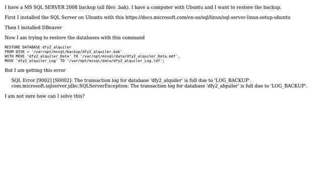 Databases: Ubuntu MS SQL Server RESTORE fails beacuse 'LOG_BACKUP' is full смотреть онлайн