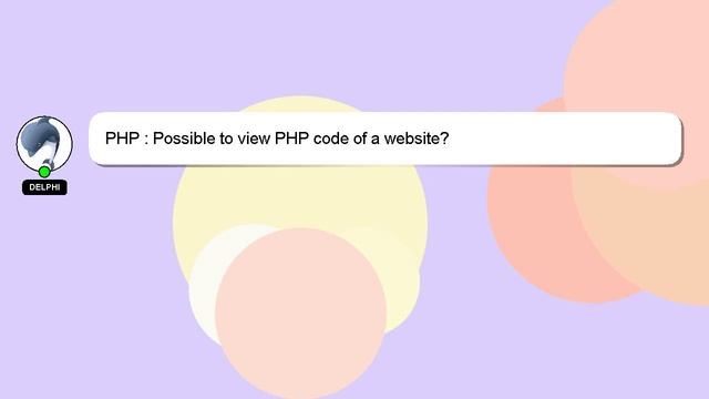 PHP : Possible to view PHP code of a website? смотреть онлайн
