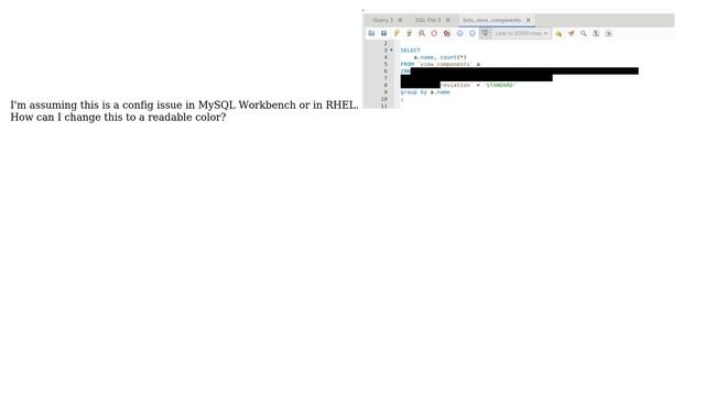 Using MySQL Workbench 8 on RHEL7 gui - When I highlight text in the SQL editor it turns black смотреть онлайн