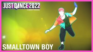 Just Dance 2022 - Smalltown Boy by Bronski Beat