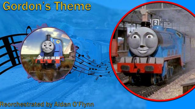 Gordon's Theme (Thomas And Friends Season 1 Reorchestrated)