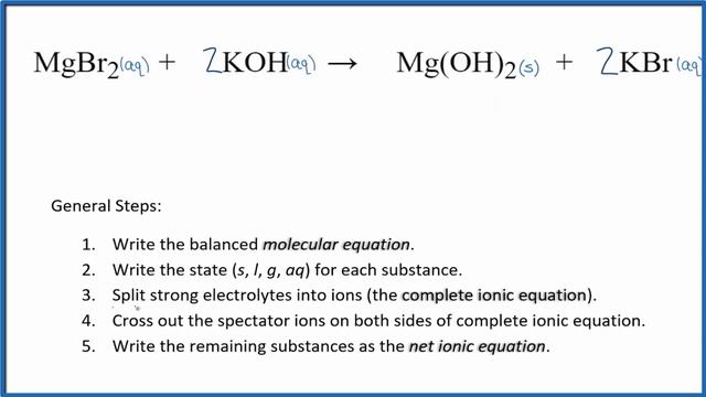 How to Write the Net Ionic Equation for MgBr2 + KOH = Mg(OH)2 + KBr смотреть онлайн