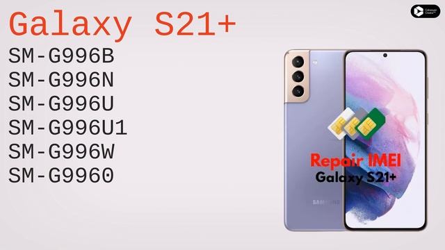 Repair IMEI For Samsung Galaxy S21 |S21 Plus | S21 Ultra | S21 FE