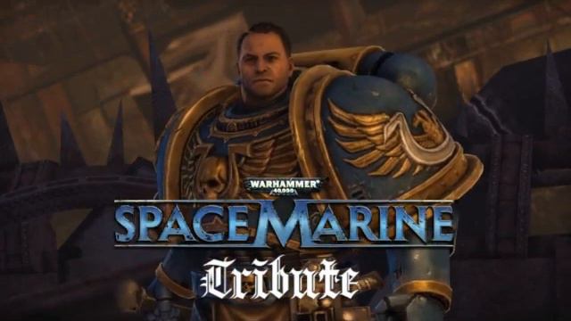 Warhammer 40000 Space Marine - Video Game Tribute смотреть онлайн