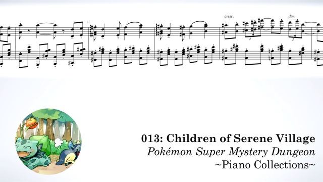 013: "Children of Serene Village" - Pokémon Super Mystery Dungeon ~Piano Collections~ смотреть онлайн