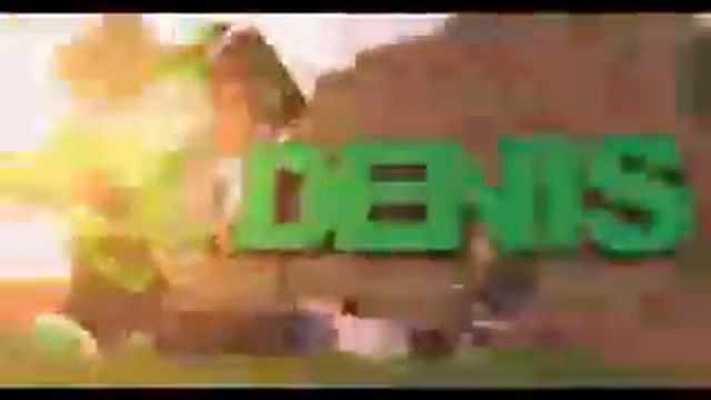 intro name Denis-интро имя Денис плохое качество смотреть онлайн