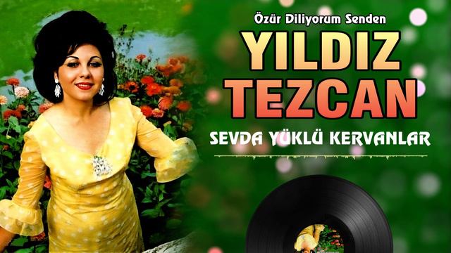 Yıldız Tezcan - Sevda Yüklü Kervanlar ESKİ KAYIT смотреть онлайн