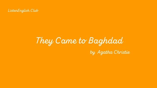 ? They Came To Baghdad By Agatha Christie | Audiobook | Rewrite Book In Simple For Learning English
