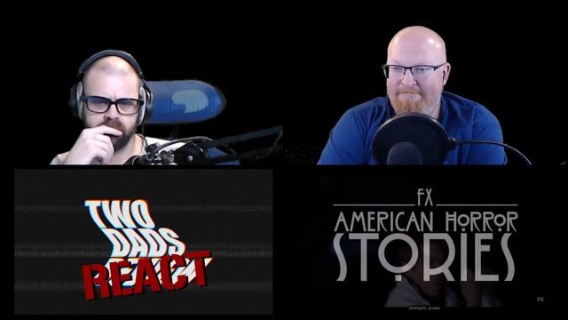 Two Dads REACT to American Horror Stories - Season 1 Episode 4 смотреть онлайн