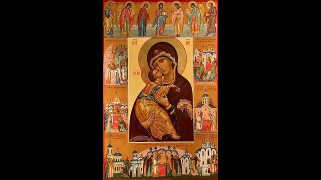 Рассказ о новонаписанной иконе Владимирской Божией Матери смотреть онлайн