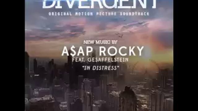 A$AP Rocky Feat. Gesaffelstein - In Distress (Divergent Soundtrack)