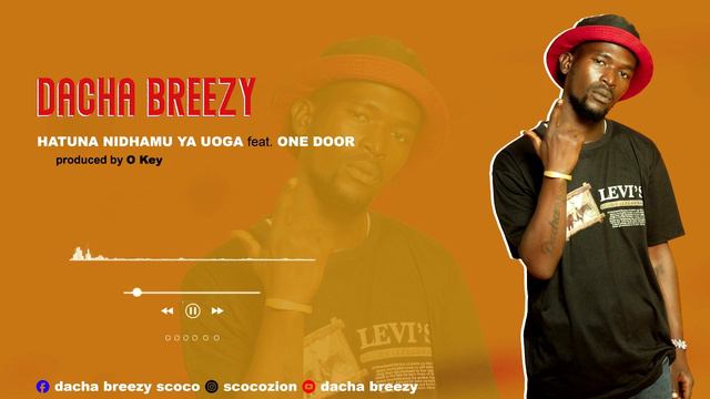 Dacha breezy scoco ft one door machiz hatuna nidhamu ya uwoga смотреть онлайн