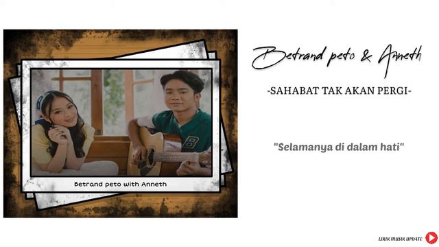 Sahabat Tak Akan Pergi - Betrand Peto Onsu & Anneth Dellieca (Lirik Lagu) смотреть онлайн