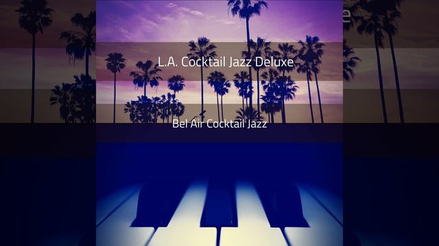 Instrumental Music for Bel Air Cocktail Parties смотреть онлайн