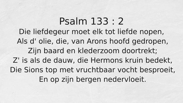 Psalm 133 : 2 Die liefdegeur moet elk tot liefde nopen, смотреть онлайн