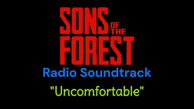 Uncomfortable (Sons Of The Forest) смотреть онлайн