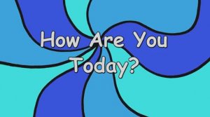 How Are You Today