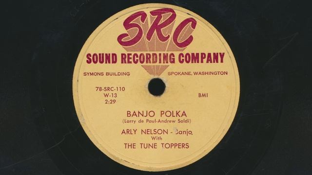 ARLY NELSON Banjo Polka (1952) with The Tune Toppers - 78 RPM Record смотреть онлайн
