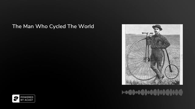 The Man Who Cycled The World смотреть онлайн