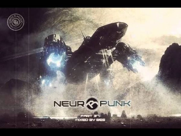 Neuropunk pt.37 mixed by Bes