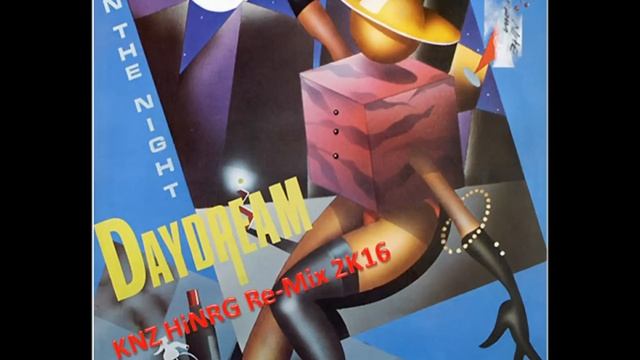 Daydream - In The Night (KNZ HiNRG Re Mix 2k16 ) смотреть онлайн