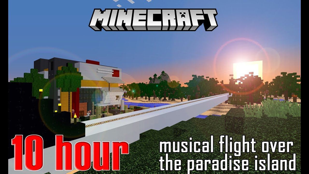 Minecraft: 10 Hours Of Endless Journey Through The Paradise Island Of Minecraft To The Music. (0+)