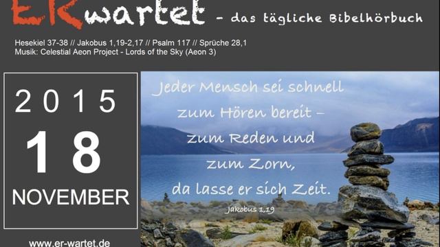 Bibellese 18.11.2015: Hesekiel 37-38 // Jakobus 1,19-2,17 // Psalm 117 // Sprüche 28,1 смотреть онлайн