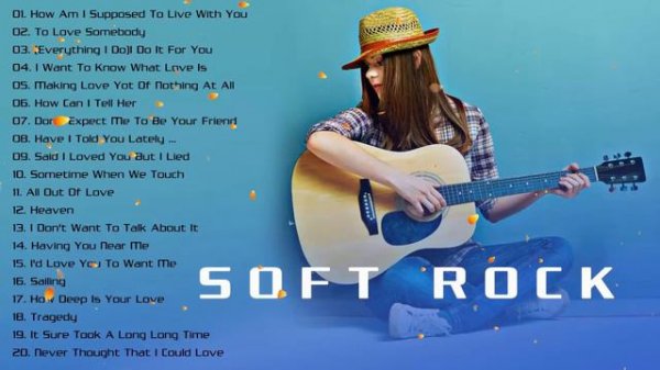 Best Soft Rock Songs || The Best Soft Rock of The 70s, 80s, 90s